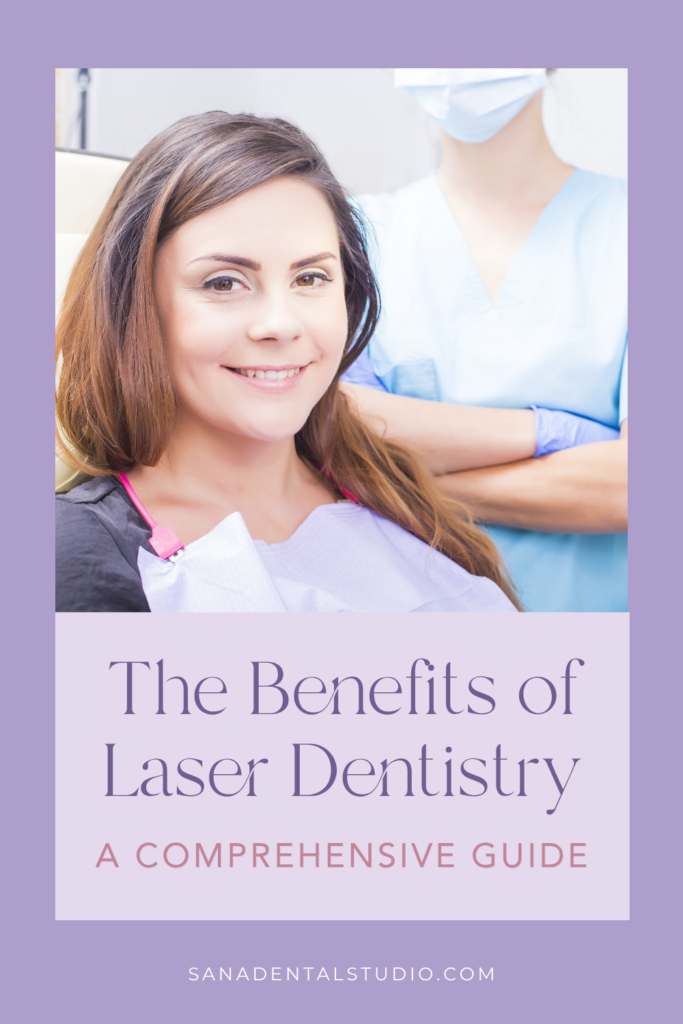 The Benefits of Laser Dentistry: A Comprehensive Guide